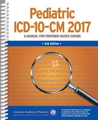 Pediatric ICD-10-CM 2017: A Manual for Provider-Based Coding - GOOD