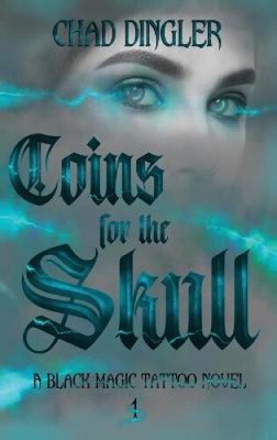 Coins For The Skull by Dingler, Chad [Hardback]