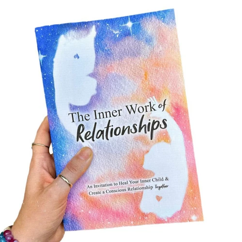 The Inner Work of Relationships: an Invitation to Heal Your Inner Child and Crea - Picture 2 of 13