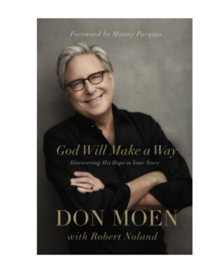 God Will Make a Way Discovering His Hope In Your Story Don Moen christian book