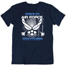 Airforce Brother USAF US Air Force Hero Veteran Proud T-Shirt Tee Gift New