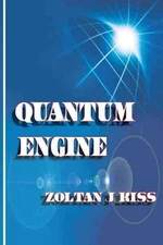 Quantum Engine, Paperback by Kiss, Zoltan J., Like New Used, Free shipping in...