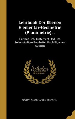 Kleyer - Lehrbuch Der Ebenen Elementargeometrie Grundriss... Fr - J555z