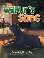 Robert A. Tinney Sr | Wilbur's Song | Taschenbuch | Englisch (2014) | Xlibris