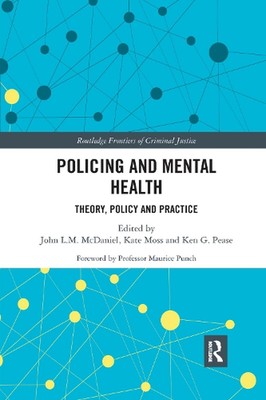 Policing and Mental Health: Theory, Policy and Practice by Kate Moss Paperback B