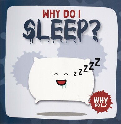WHY DO I SLEEP? CHILDREN'S BIOLOGY SCIENCE LEARNING BOOK AGE 6+ 