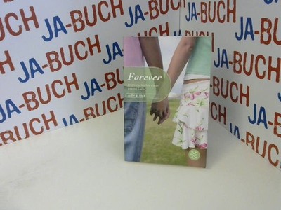 Forever: Die Geschichte einer ersten Liebe Blume, Judy: