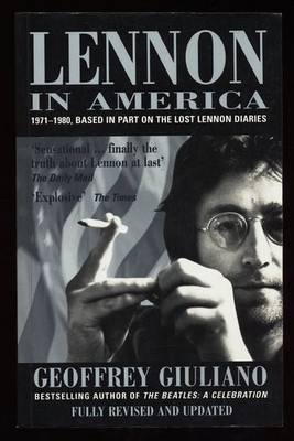 Lennon in America : 1971-1980 - Based in Part on the Lost Lennon Diaries Giulian