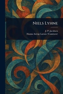 J P (Jens Peter) Jacobsen Hanna Astrup Larsen Niels Lyhne (Taschenbuch)