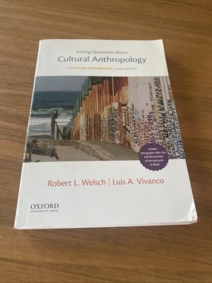 Asking Questions about Cultural Anthropology  A Concise Introduction  Vivanco