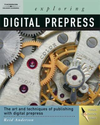 Exploring Digital Prepress by Anderson, Reid