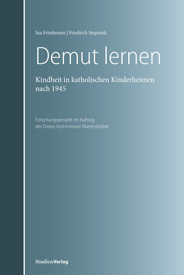 Ina Friedmann; Friedrich Stepanek / Demut lernen