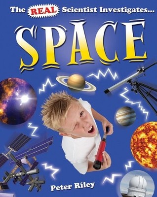 Space (Real Scientist Investigates)