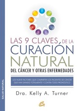 Las 9 claves de la curaci n natural del c ncer y otras enfermedades: Los nueve f
