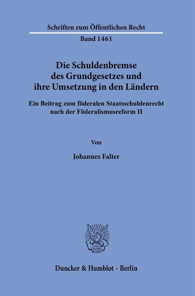 Johannes Falter / Die Schuldenbremse Des Grundgesetzes Und Ihr ...9783428180875-image