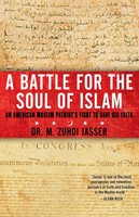 A Battle For The Soul Of Islam: An American Muslim Patriot's Fight To Save A Battle For The Soul Of Islam: An American Muslim Patriot's Fight To Save