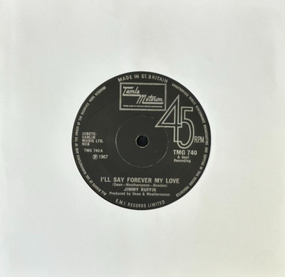 JIMMY RUFFIN 'I'LL SAY FOREVER MY LOVE' 7'' SINGLE TAMLA MOTOWN TMG740 1967
