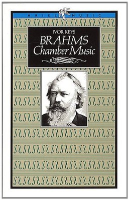 Brahms Chamber Music (Ariel Music Guides) by Various 0563204850 FREE Shipping