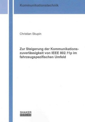 Zur Steigerung der Kommunikationszuverlässigkeit von IEEE 802.11p im fahrze