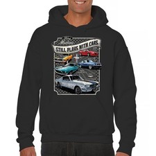 Ford Still Plays with Mustangs Sweatshirt Classic American Muscle Car Hoodie