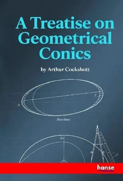A Treatise On Geometrical Conics Arthur Cockshott Taschenbuch Englisch 2025-image