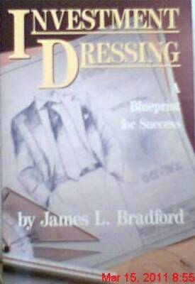 Investment dressing: A blueprint for success - Paperback - GOOD