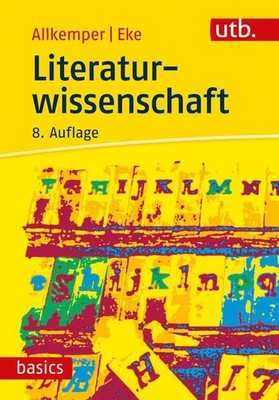 Literaturwissenschaft (utb basics) Allkemper, Alo und O. Eke Norbert: