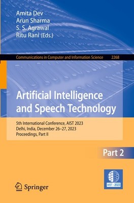 Artificial Intelligence and Speech Technology Amita Dev