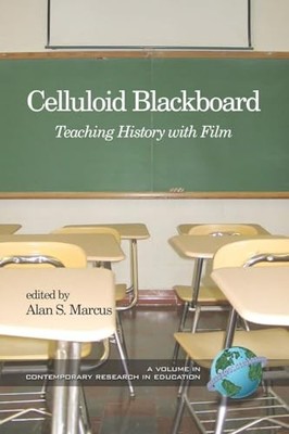 Celluloid Blackboard: Teaching History with Film by Alan S. Marcus NEW