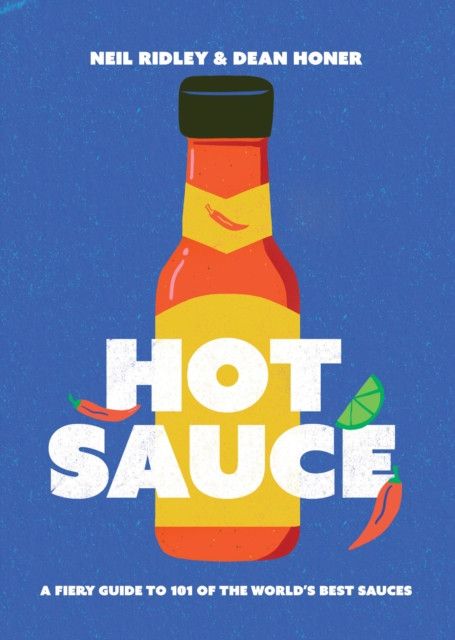 Hot Sauce by Dean Honer (Hardback Book)