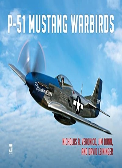 P-51 Mustang Warbirds. Veronico, Dunn, Leininger 9781802823011 Free Shipping**