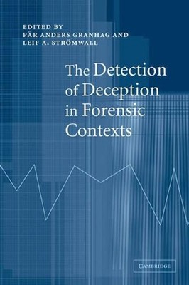 The Detection of Deception in Forensic Contexts by P?r Anders Granhag (English)