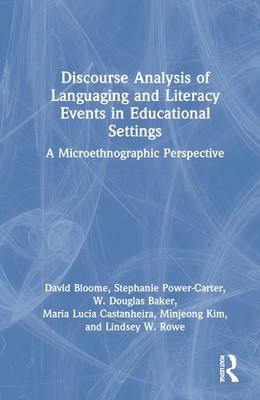 Discourse Analysis of Languaging and Literacy Events in Educa... - 9780367465896
