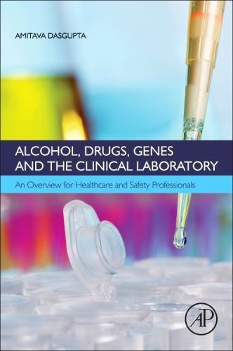 Alcohol, Drugs, Genes and the Clinical Laboratory Dasgupta Paperback