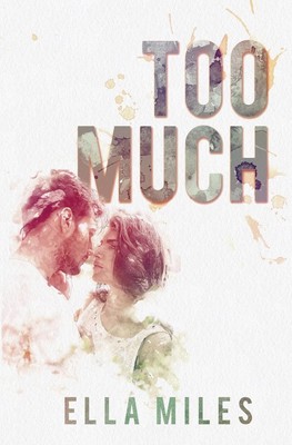 Too Much | Ella Miles | Englisch | Taschenbuch | 2019 | Ella Miles LLC