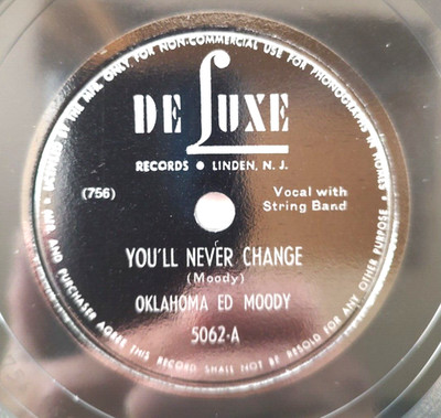 Oklahoma Ed Moody You'll Never Change / Too Many Sweethearts 78RPM De Luxe 5062