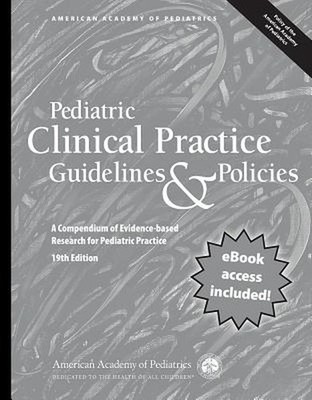 Pediatric Clinical Practice Guidelines & Policies: A Compendium of Evidence-base