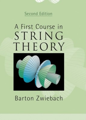 A First Course in String Theory by Barton Zwiebach HARDBACK 9780521880329