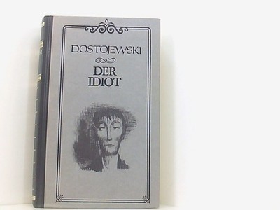Der Idiot. Fedor Michajlovic Dostojewski und Nora Urban (Übers.):