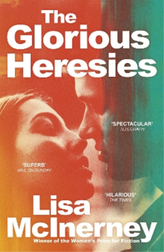 Lisa McInerney The Glorious Heresies (Tascabile) Glorious Heresies