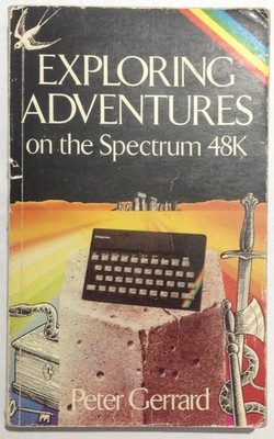 Exploring Adventures on the Spectrum 48K (1984)P. Gerrard   Vintage Sinclair Ret