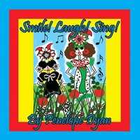 Smile! Laugh! Sing! | Penelope Dyan | Taschenbuch | Englisch | 2024