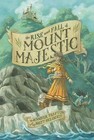 The Rise and Fall of Mount Majestic by Jennifer Trafton (2010, Hardcover)