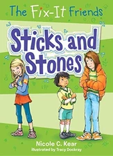 The Fix-It Friends: Sticks and Stones, Kear, Nicole C