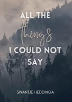 All The Things I Could Not Say Swantje Heddinga Taschenbuch 300 S. Deutsch 2025