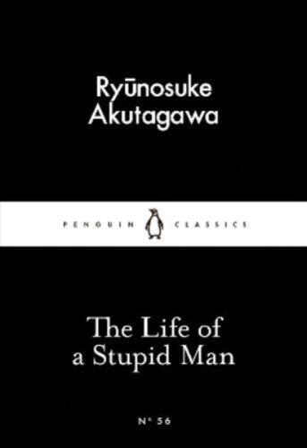Ryunosuke Akutagawa The Life of a Stupid Man (Paperback)