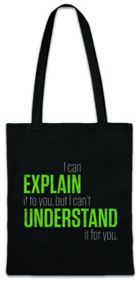 I Can Explain It To You Stofftasche Einkaufstasche Lehrer Fun Understand Admin