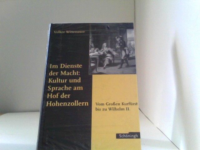 Thumbnail - Dienste Der Macht: Kultur Und Sprache Am Hof Der Hohenzollern: Vom