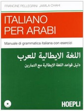 Italiano per arabi. Manuale di grammatica italiana con esercizi. Con CD Au...