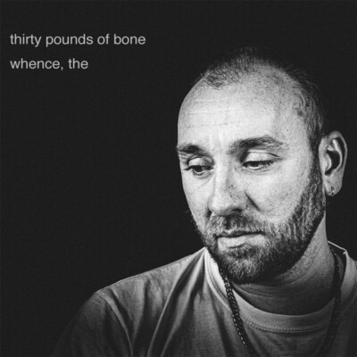THIRTY POUNDS OF BONE - THE WHENCE   VINYL LP NEU